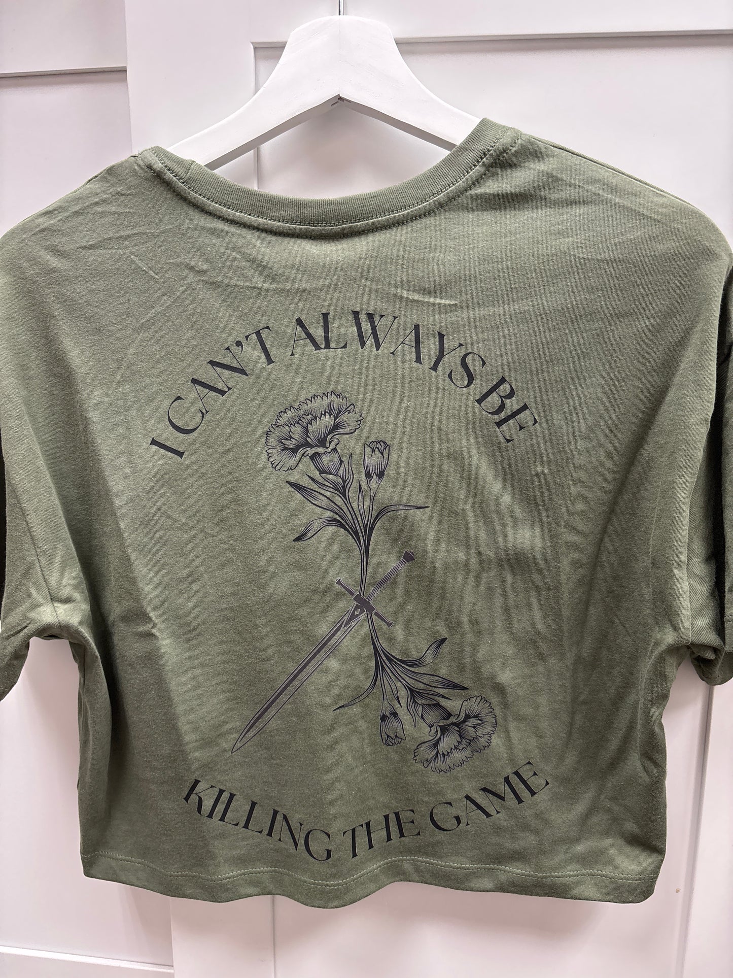 Can't Always Be Killing the Game Tee