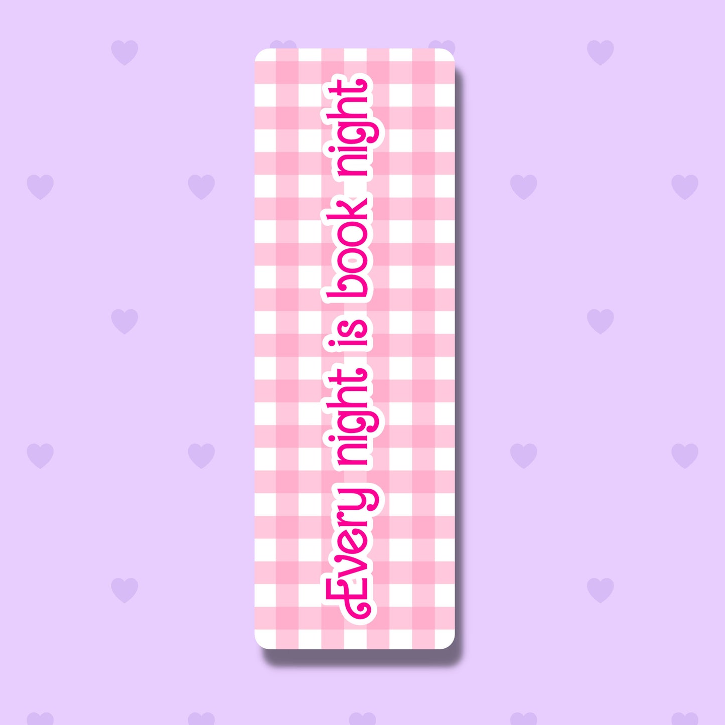 Every Night Is Book Night Bookmark