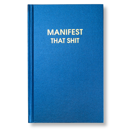 Manifest That Shit - Daily Journal - Bright Hardcover