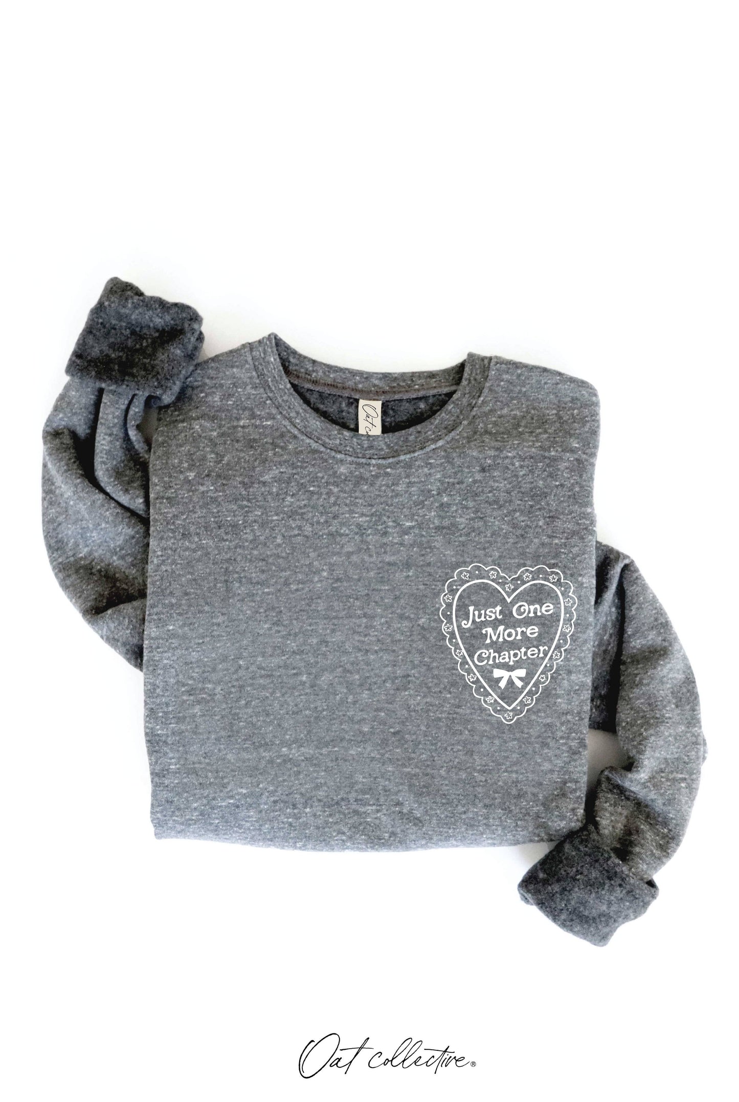 JUST ONE MORE CHAPTER Graphic Sweatshirt