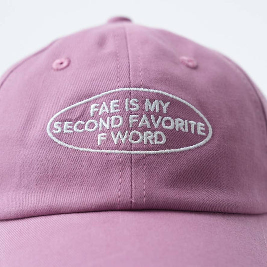 Fae is my Second Favorite F-Word 🧚 Baseball Hat