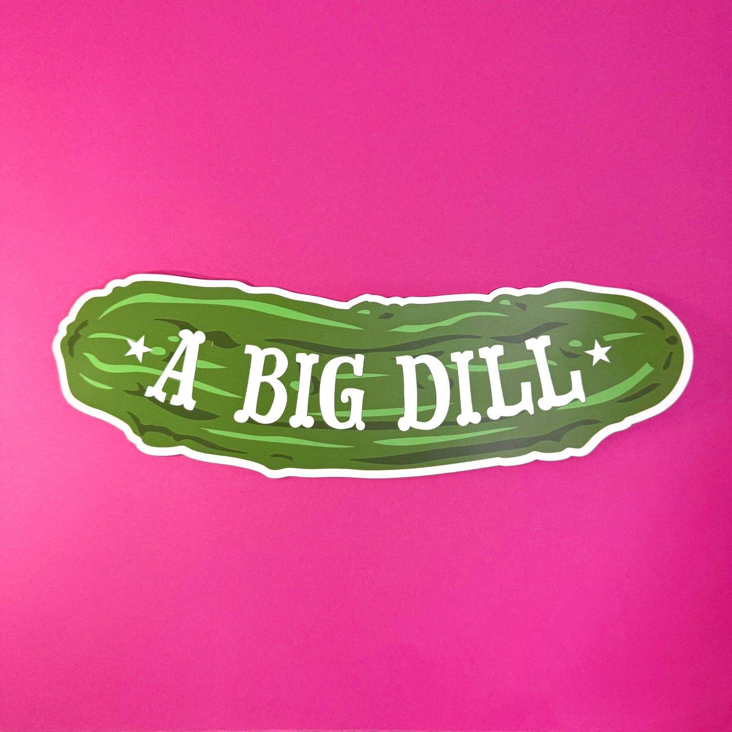 A Big Dill - Vinyl XL Sticker - Bumper sticker 