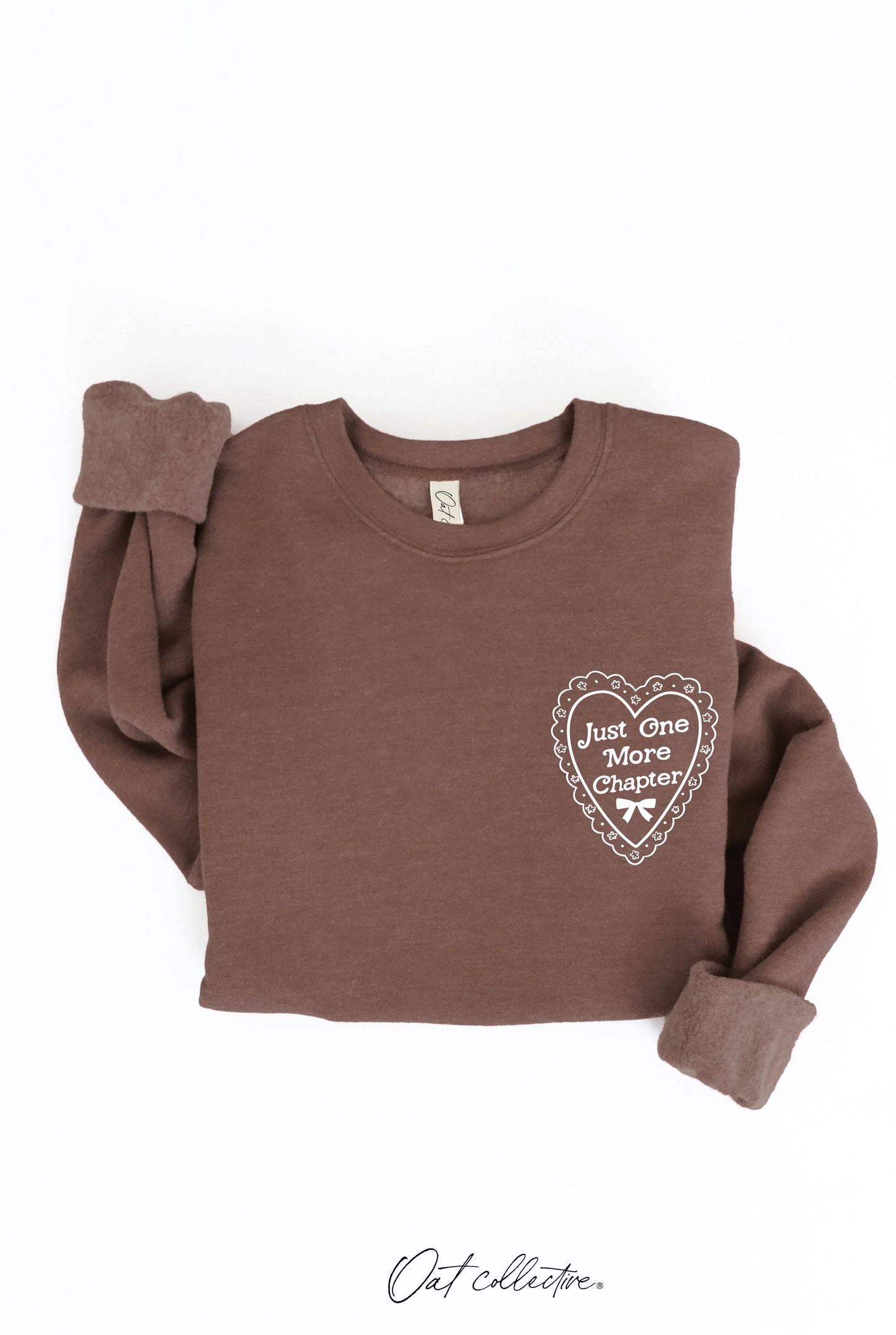 JUST ONE MORE CHAPTER Graphic Sweatshirt