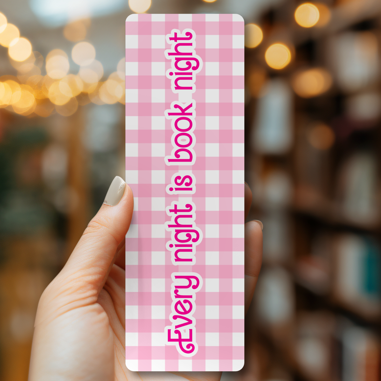 Every Night Is Book Night Bookmark