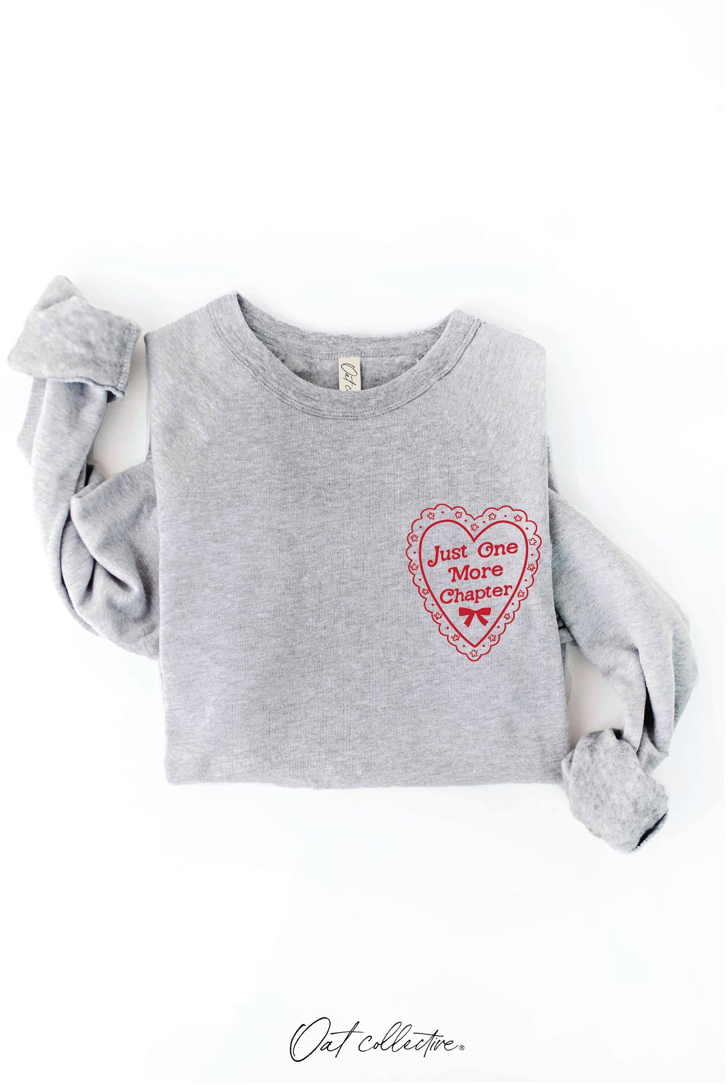 JUST ONE MORE CHAPTER Graphic Sweatshirt