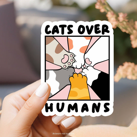 Cats Over Humans Sticker