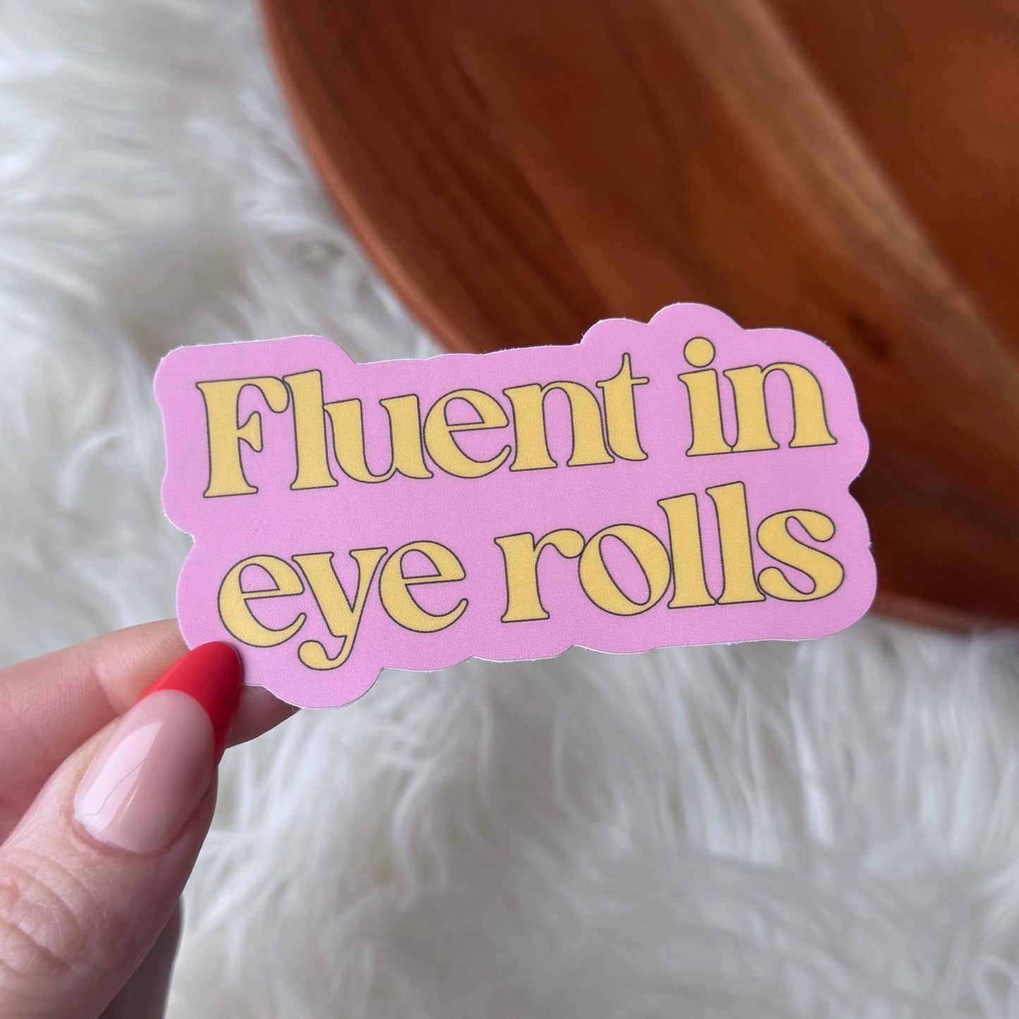 "Fluent in eye rolls" Pink Funny Quote Sticker