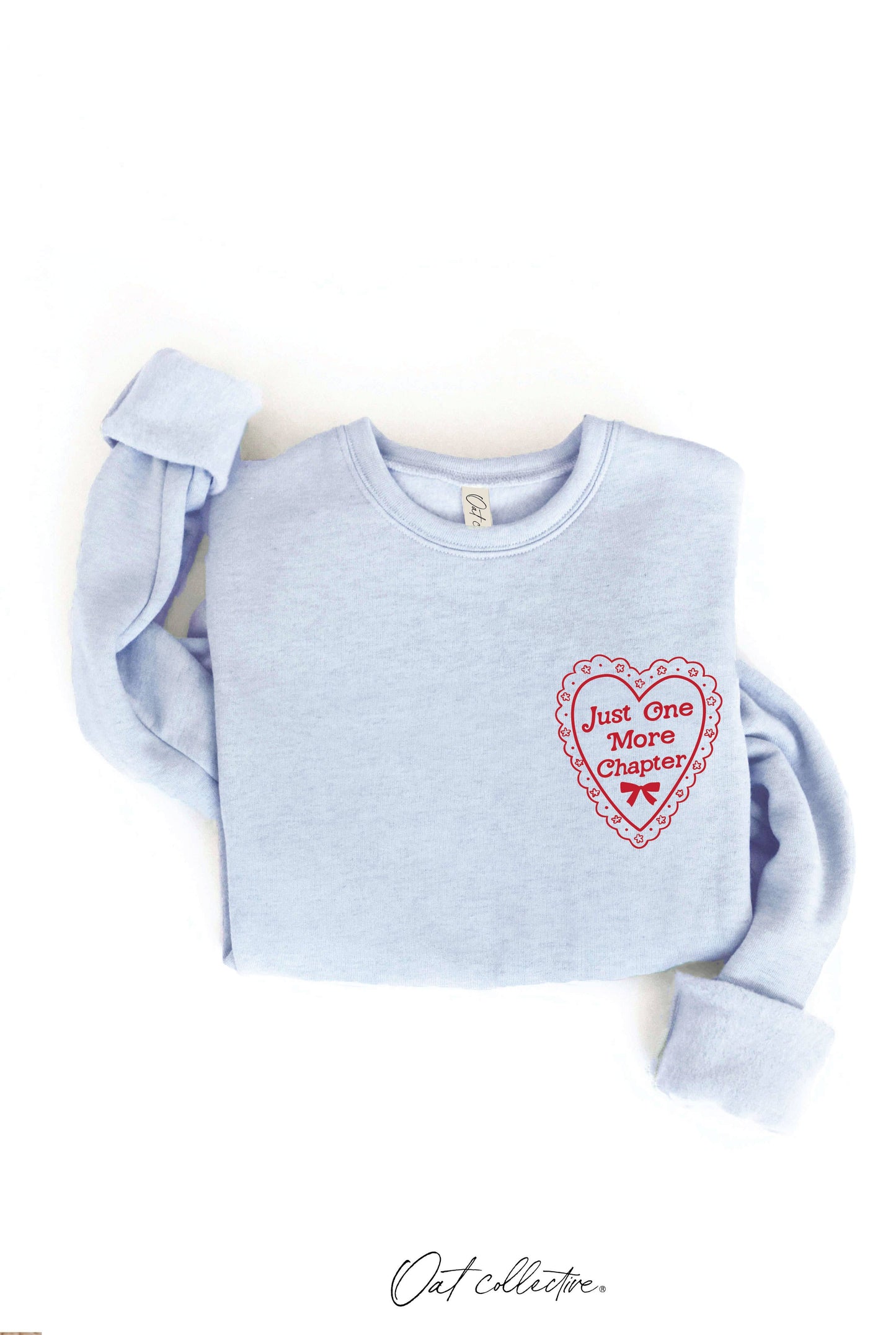 JUST ONE MORE CHAPTER Graphic Sweatshirt