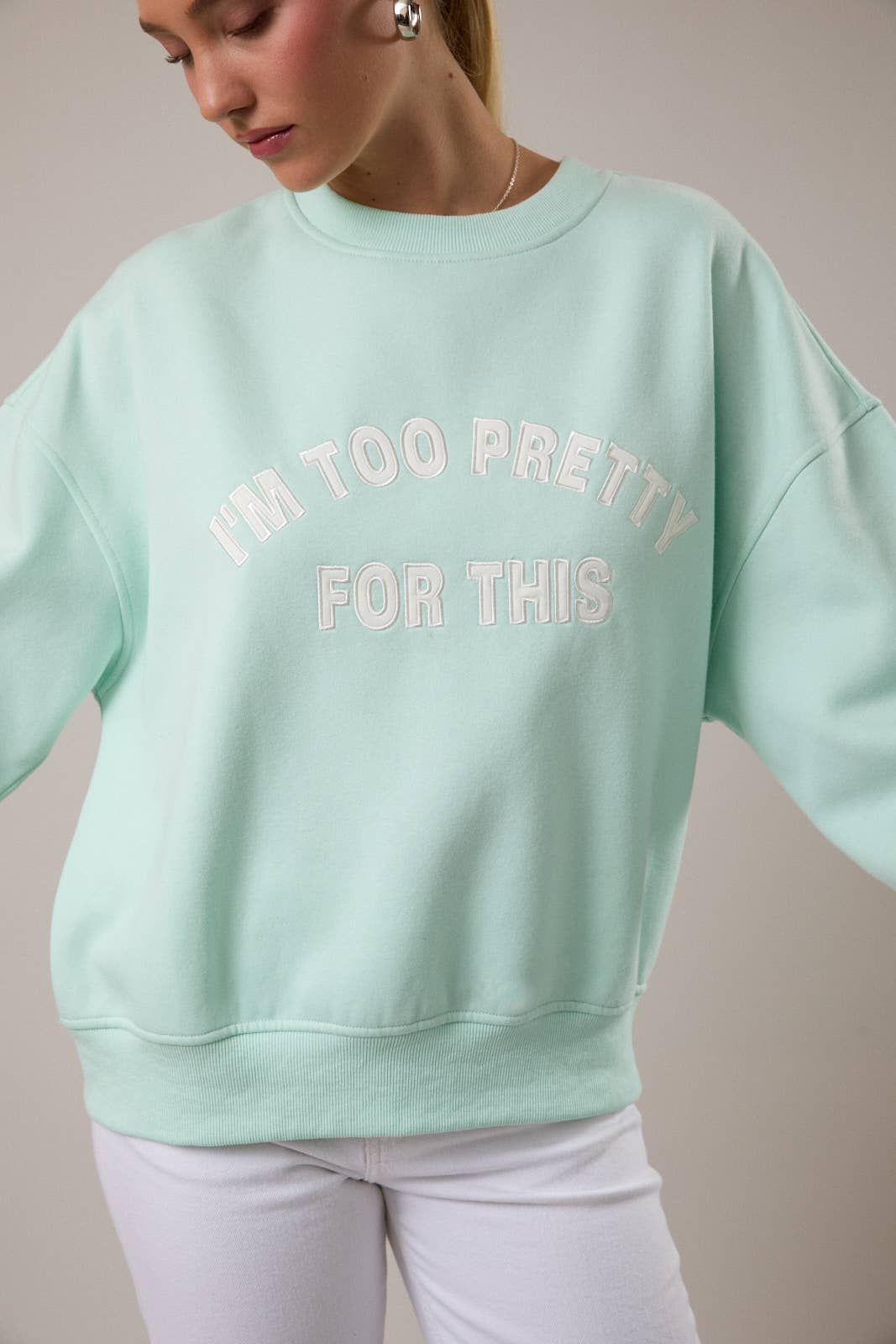 I'M TOO PRETTY FOR THIS OVERSIZED SWEATSHIRT