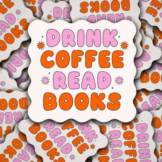Vinyl Decal Drink Coffee Read Books