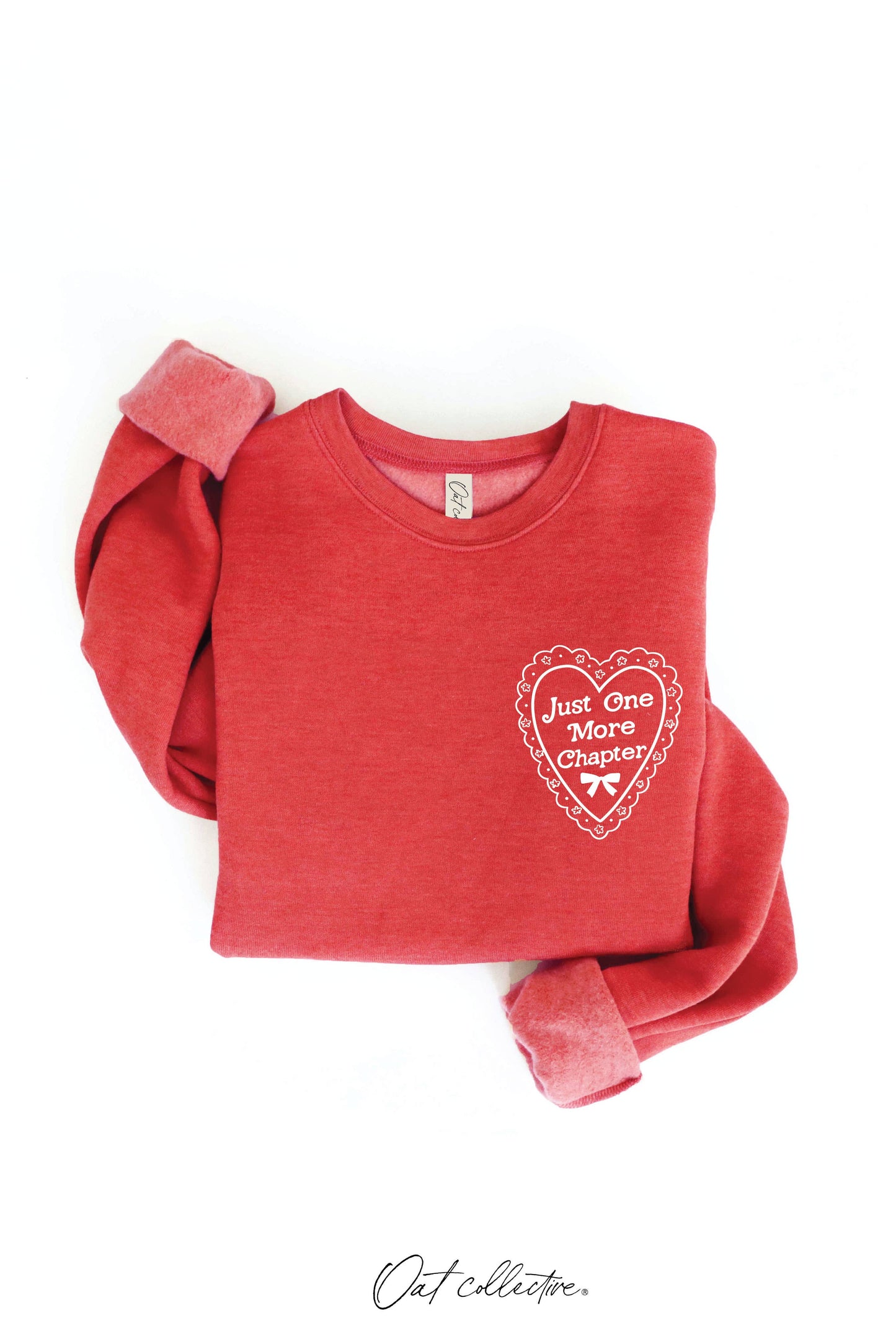 JUST ONE MORE CHAPTER Graphic Sweatshirt