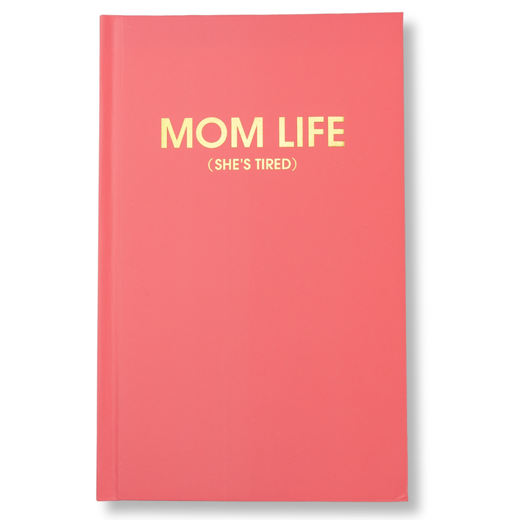 Mom Life (she's tired) - Daily Journal - Bright Hardcover