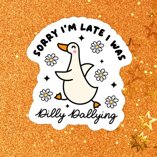 Relatable Duck Goose Funny Dilly Waterproof Vinyl Sticker