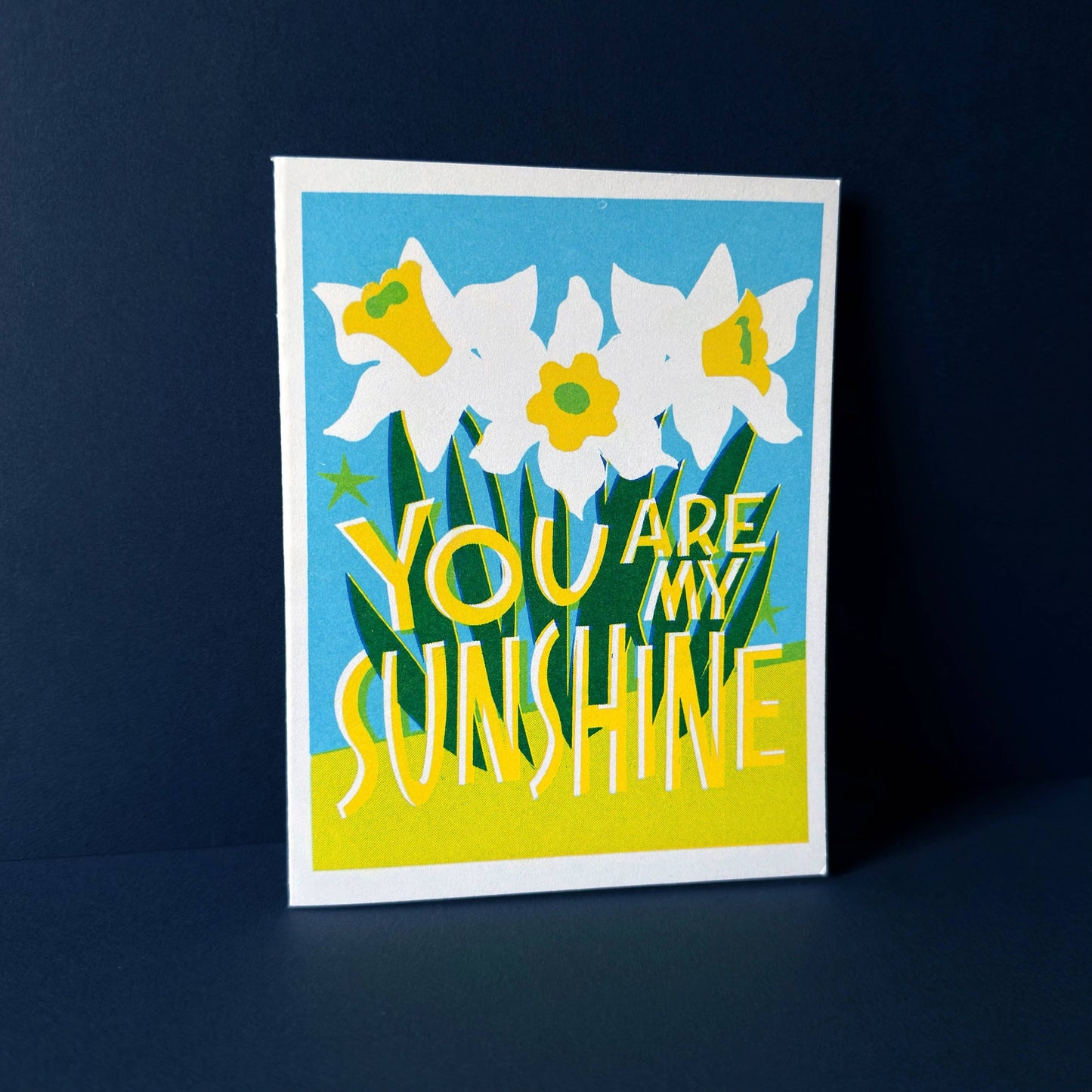 You are My Sunshine Daffodil Spring Risograph Love Card 