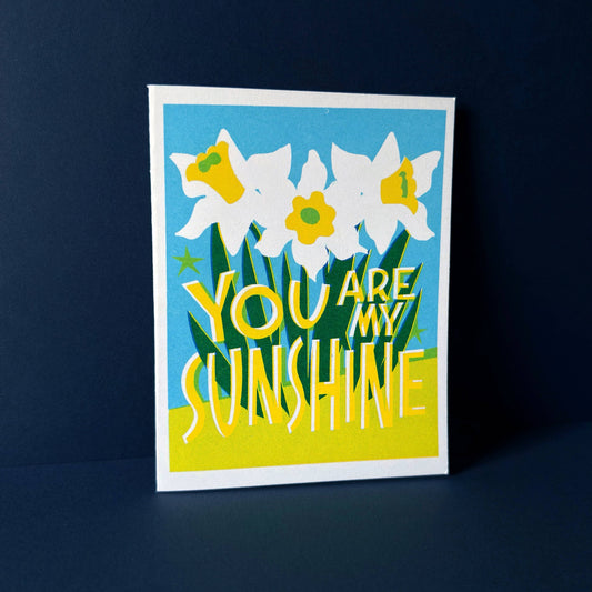 You are My Sunshine Daffodil Spring Risograph Love Card 