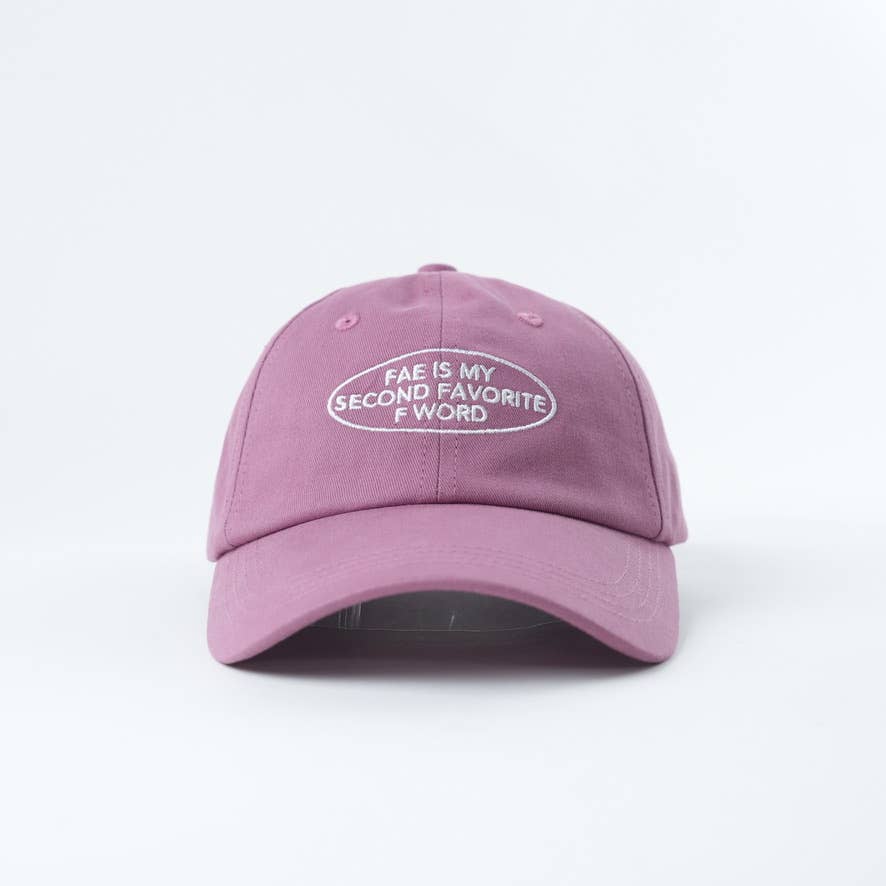 Fae is my Second Favorite F-Word 🧚 Baseball Hat