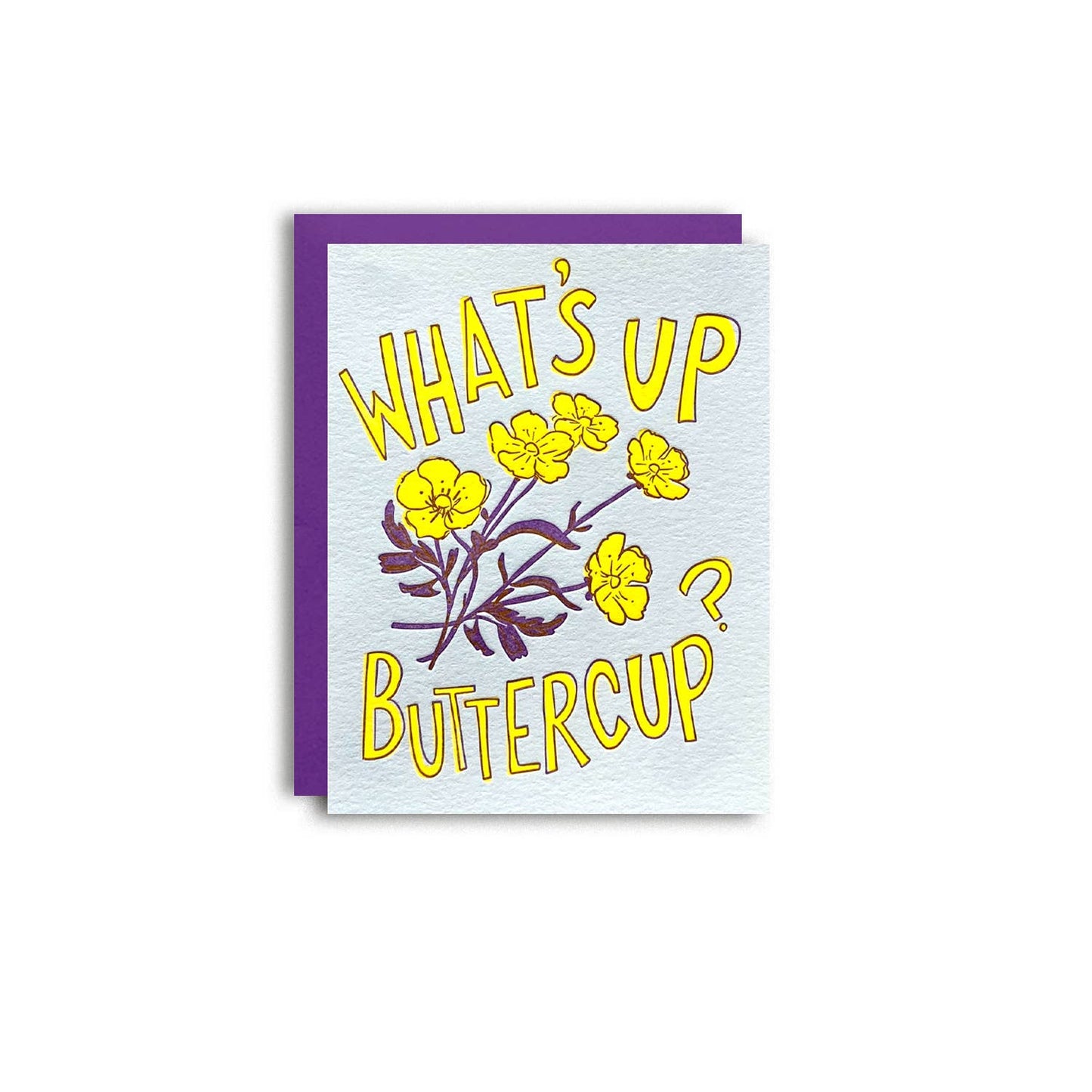 What's Up Buttercup? - Cute Letterpress Greeting Card